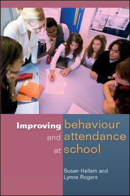 Improving Behaviour And Attendance At Schoolimproving 