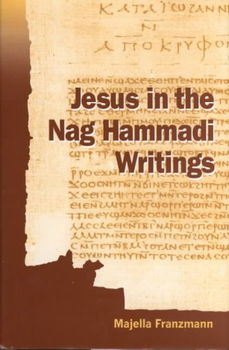 Jesus in the Nag Hammadi Writingsjesus 