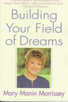 Building Your Field of Dreamsbuilding 