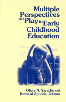 Multiple Perspectives on Play in Early Childhood Educationmultiple 