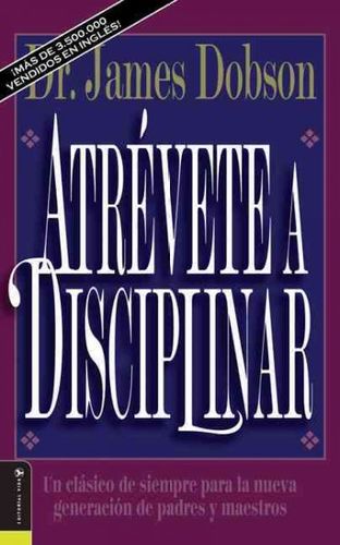 Atrevete a Disciplinar/New Dare to Disciplineatrevete 