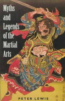 Myths and Legends of the Martial Artsmyths 