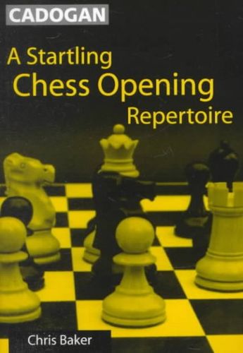 A Startling Chess Opening Repertoirestartling 