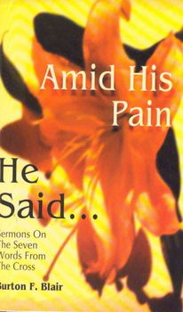 Amid His Pain He Saidamid 