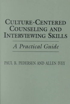 Culture-Centered Counseling and Interviewing Skillsculture 