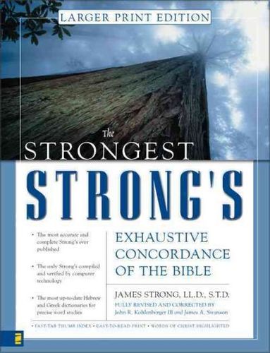 The Strongest Strong's Exhaustive Concordance of the Biblestrongest 