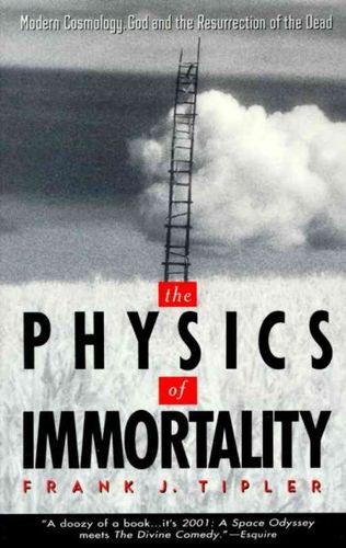 The Physics of Immortalityphysics 