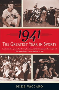 1941 -- The Greatest Year in Sportsgreatest 