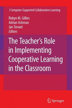 The Teacher's Role in Implementing Cooperative Learning in the Classroomteacher 