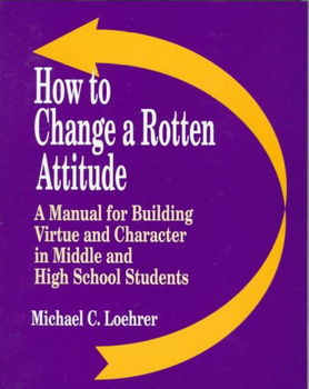 How to Change a Rotten Attitudechange 