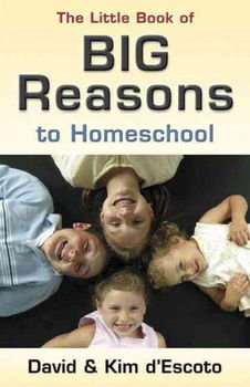 The Little Book of Big Reasons to Homeschoollittle 