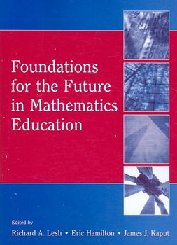 Foundations for the Future in Mathematics Educationfoundations 