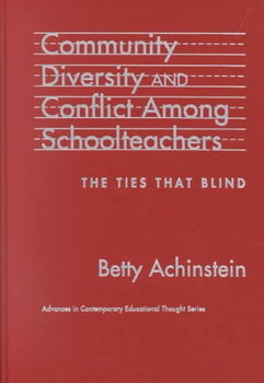 Community, Diversity, and Conflict Among Schoolteacherscommunity 