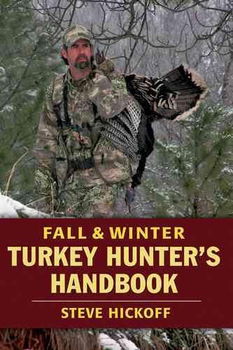 Fall and Winter Turkey Hunter's Handbookfall 