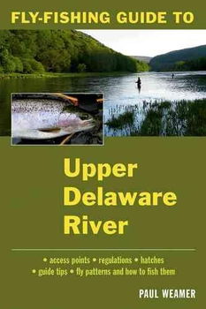 Fly-Fishing Guide to the Upper Delaware Riverfly 