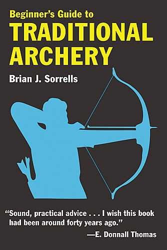 Beginner's Guide to Traditional Archerybeginner 