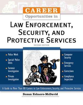 Career Opportunities In Law Enforcement, Security And Protective Servicescareer 