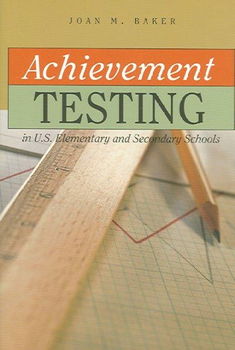 Acheivement Testing in U.S. Elementary And Secondary Schoolsacheivement 