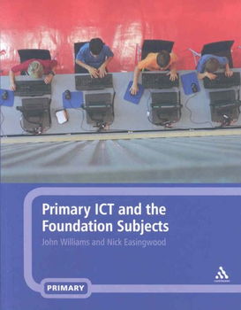 Primary Ict and the Foundation Subjectsprimary 