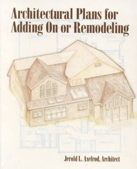 Architectural Plans for Adding on or Remodelingarchitectural 