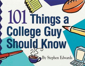 101 Things a College Guy Should Knowthings 