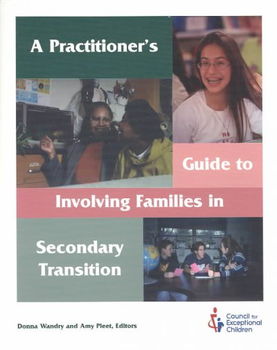 A Practitioner's Guide to Involving Families in Secondary Transitionpractitioner 