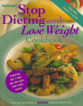 Prevention's Stop Dieting & Lose Weight Cookbookprevention 