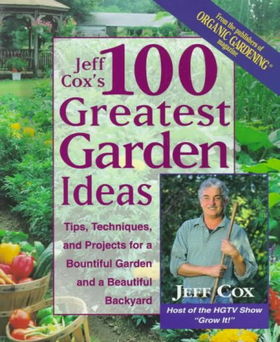 Jeff Cox's 100 Greatest Garden Ideasjeff 