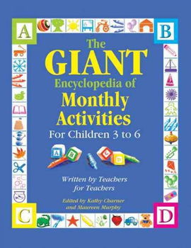 The Giant Encyclopedia of Monthly Activities for Children 3 to 6giant 