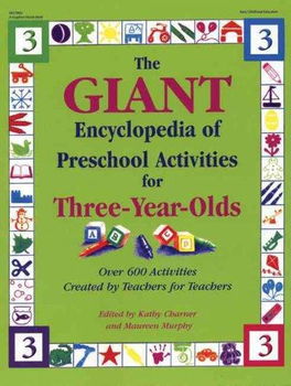 Giant Encyclopedia of Preschool Activities for Three-Year Oldsgiant 