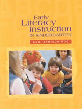 Early Literacy Instruction in Kindergartenearly 