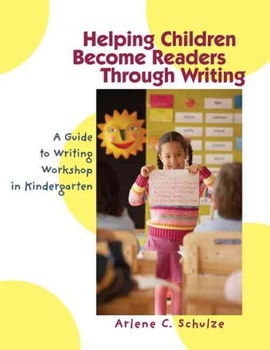 Helping Children Become Readers Through Writinghelping 