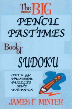 The Big Pencil Pastimes Book of Sudokubig 