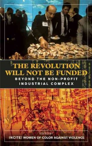 Revolution Will Not Be Fundedrevolution 