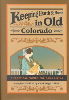 Keeping Hearth and Home in Old Coloradokeeping 