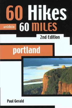 60 Hikes Within 60 MILES, PORTLANDhikes 