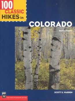 100 Classic Hikes in Coloradoclassic 