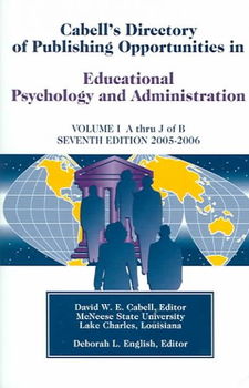 Cabell's Directory Of Publishing Opportunities In Educational Psychology And Administration, 2005-2006or Educational Psychology and Administrationcabell 