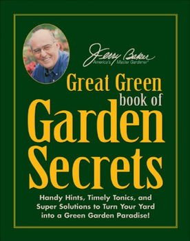 Jerry Baker's Great Green Book of Garden Secretsjerry 