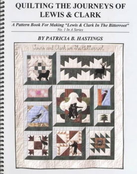 Quilting the Journeys of Lewis & Clarkquilting 