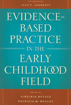 Evidence-based Practice in the Early Childhood Fieldevidence 