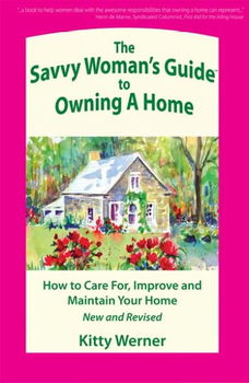 The Savvy Woman's Guide to Owning a Homesavvy 