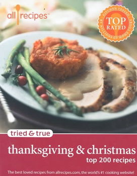 All Recipes Tried & True Thanksgiving & Christmasrecipes 