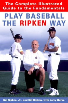 Play Baseball the Ripken Wayplay 