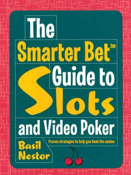 The Smarter Bet Guide to Slots & Video Pokersmarter 