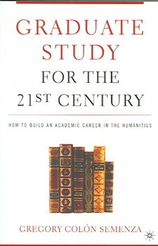 The Graduate Study for the Twenty-First Centurygraduate 