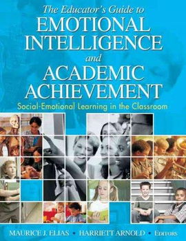 The Educator's Guide to Emotional Intelligence And Academic Achievementeducator 