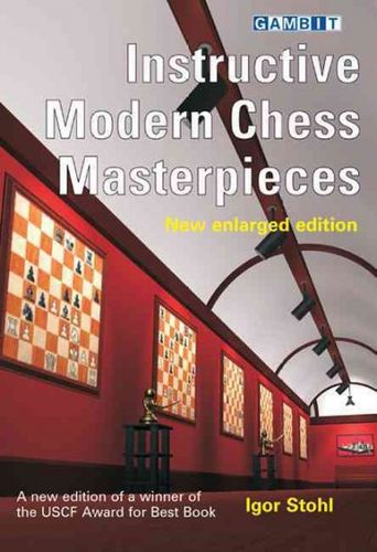 Instructive Modern Chess Masterpiecesinstructive 