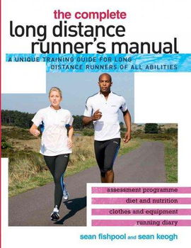 The Complete Long Distance Runner's Manualcomplete 