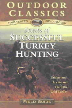 Secrets of Successful Turkey Huntingsecrets 